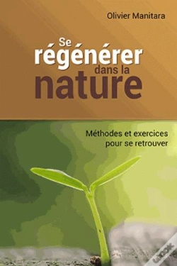 Capa do artigo Se Régénérer Dans La Nature ; Méthodes Et Exercices Pour Se Retrouver