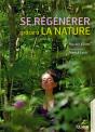 Se Régénérer Grâce À La Nature - Preview