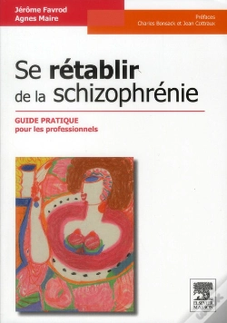Capa do artigo Se Rétablir De La Schizophrénie ; Guide Pratique Pour Les Professionnels