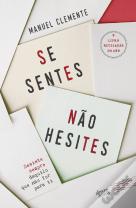 Se Sentes, Não Hesites