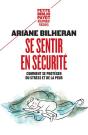 Se Sentir En Sécurité ; Comment Se Protéger Du Stress Et De La Peur - Preview