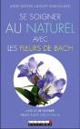 Se Soigner Au Naturel Avec Les Fleurs De Bach - Preview