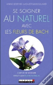 Se Soigner Au Naturel Avec Les Fleurs De Bach