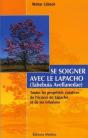 Se Soigner Avec Le Lapacho ; Toutes Les Proprietes Curatives De L'Ecorce Du Lapacho Et De Ses Infusions - Preview