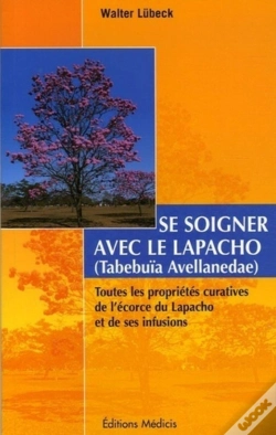Capa do artigo Se Soigner Avec Le Lapacho ; Toutes Les Proprietes Curatives De L'Ecorce Du Lapacho Et De Ses Infusions