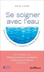 Se Soigner Avec L'Eau : Bains (Locaux, Dérivatifs...), Lavements, Hammams, Bouillottes... - Preview