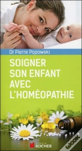 Se Soigner Avec L'Homéopathie De La Conception Jusqu'À Six Ans