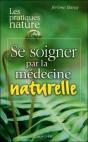 Se Soigner Par La Medecine Naturelle - Preview