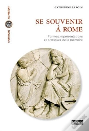 Capa do artigo Se Souvenir À Rome ; Formes, Représentations Et Pratiques De La Mémoire