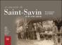 Se Souvenir De Saint-Savin Et De Son Canton - Preview