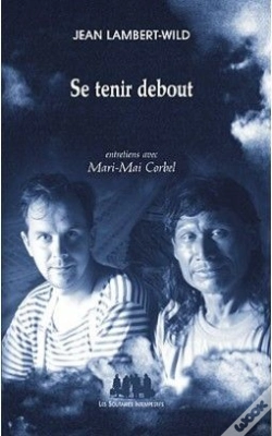 Capa do artigo Se Tenir Debout ; Entretiens Avec Mari-Mai Corbel