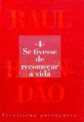 Se Tivesse de Recomeçar a Vida