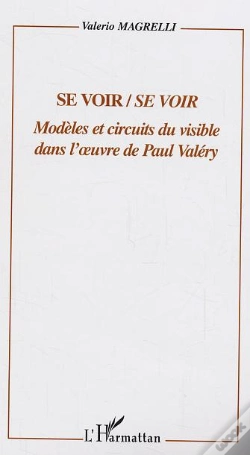 Capa do artigo Se Voir/Se Voir ; Modeles Et Circuits Du Visible Dans L'Oeuvre De Paul Valery