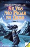 Se Vos Não Pagar em Ouro II