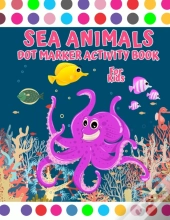 Sea Animal Dot Marker Activity Book
