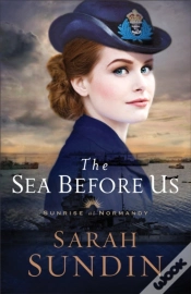 Capa do artigo Sea Before Us (Sunrise At Normandy Book #1)
