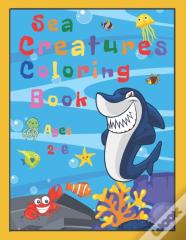 Sea Creatures Coloring Book Ages 2-6