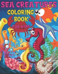 Sea Creatures Coloring Book For Kids