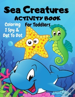 Capa do artigo Sea Creatures Dot To Dot, I Spy & Coloring Activity Book For Toddlers