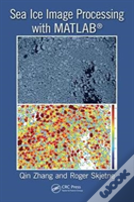 Sea Ice Image Processing With Matlabâ®