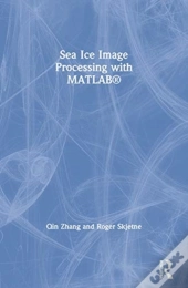 Sea Ice Image Processing With Matlabâ®