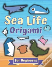 Sea Life Origami For Beginners