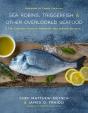 Sea Robins, Triggerfish & Other Overlooked Seafood - Preview