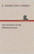 Sea-Wolves Of The Mediterranean