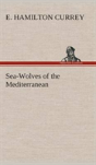 Sea-Wolves Of The Mediterranean - Preview