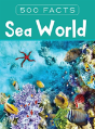 Sea World -- 500 Facts - Preview