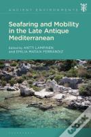 Seafaring And Mobility In The Late Antique Mediterranean