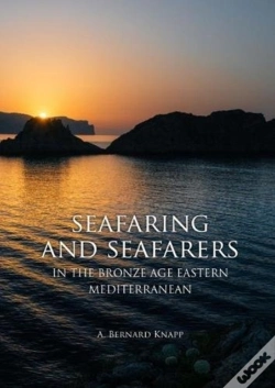 Capa do artigo Seafaring And Seafarers In The Bronze Age Eastern Mediterranean