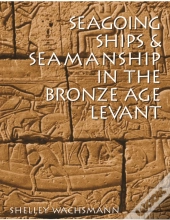 Seagoing Ships And Seamanship In The Bronze Age Levant