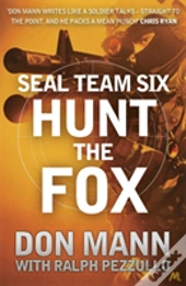 Seal Team Six Book 5: Hunt The Fox