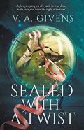 Sealed With A Twist