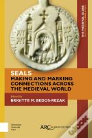 Seals - Making And Marking Connections Across The Medieval World