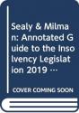 Sealy & Milman: Annotated Guide To The Insolvency Legislation 2019 - Preview