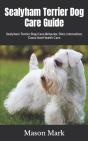 Sealyham Terrier Dog Care Guide - Preview