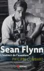 Sean Flynn ; L'Instinct De L'Aventure - Preview