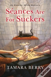 Seances Are For Suckers