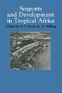 Seaports And Development In Tropical Africa - Preview