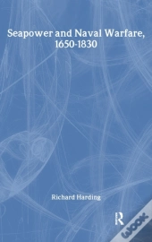 Seapower And Naval Warfare, 1650-1830