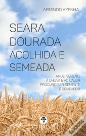 Seara Dourada Acolhida e Semeada