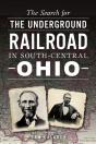 Search For The Underground Railroad In South-Central Ohio - Preview