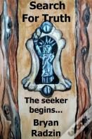 Search For Truth The Seeker Begins...