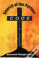 Search Of The Perfect Code Discovered Through Science