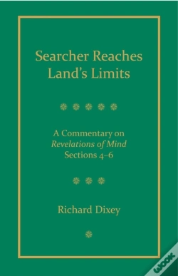 Capa do artigo Searcher Reaches Land'S Limits, Volume 2: A Commentary On Revelations Of Mind Sections 4-6: