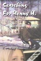 Searching For Benny H.