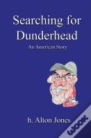 Searching For Dunderhead