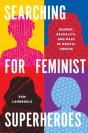 Searching For Feminist Superheroes - Preview